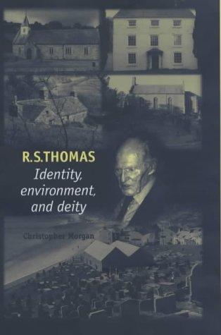 R. S. Thomas: Identity, Environment, and Deity